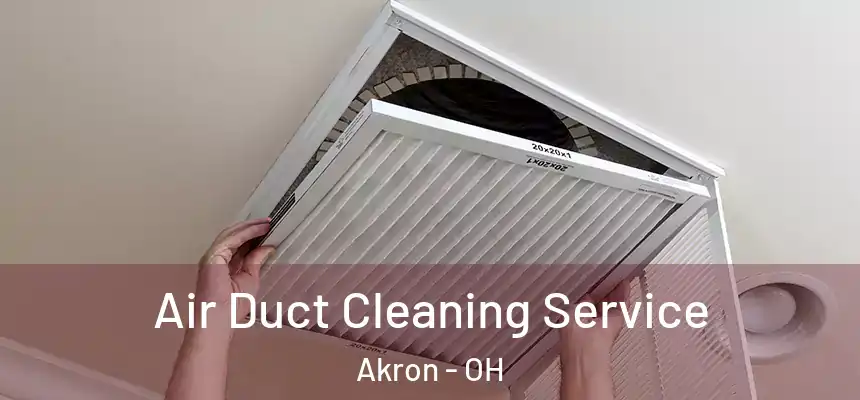Air Duct Cleaning Service Akron - OH