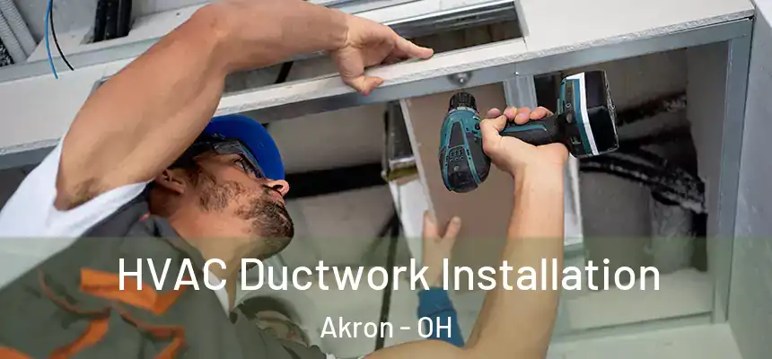 HVAC Ductwork Installation Akron - OH